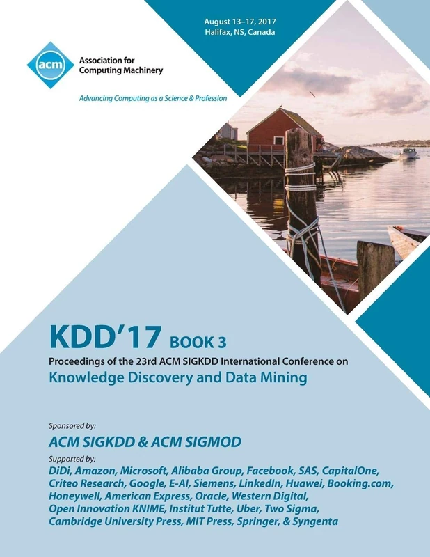 Kdd '17: The 23rd ACM SIGKDD International Conference on Knowledge Discovery and Data Mining - Vol 3