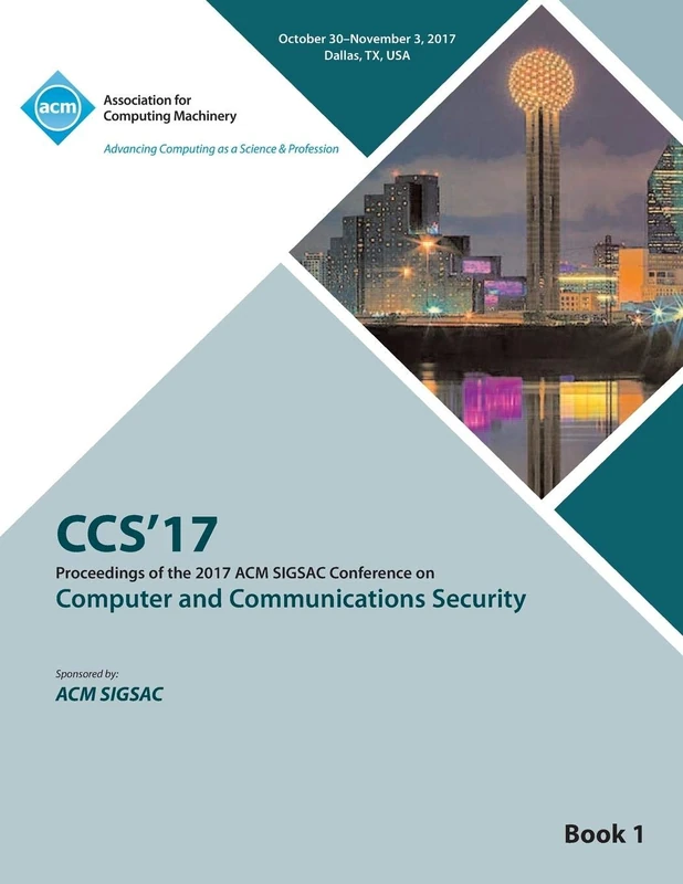 CCS '17: 2017 ACM SIGSAC Conference on Computer and Communications Security - Vol 1