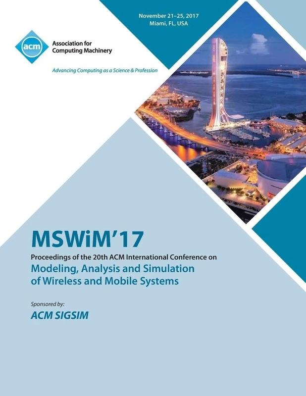 MSWiM '17: 20th ACM Int'l Conference on Modelling, Analysis and Simulation of Wireless and Mobile Systems