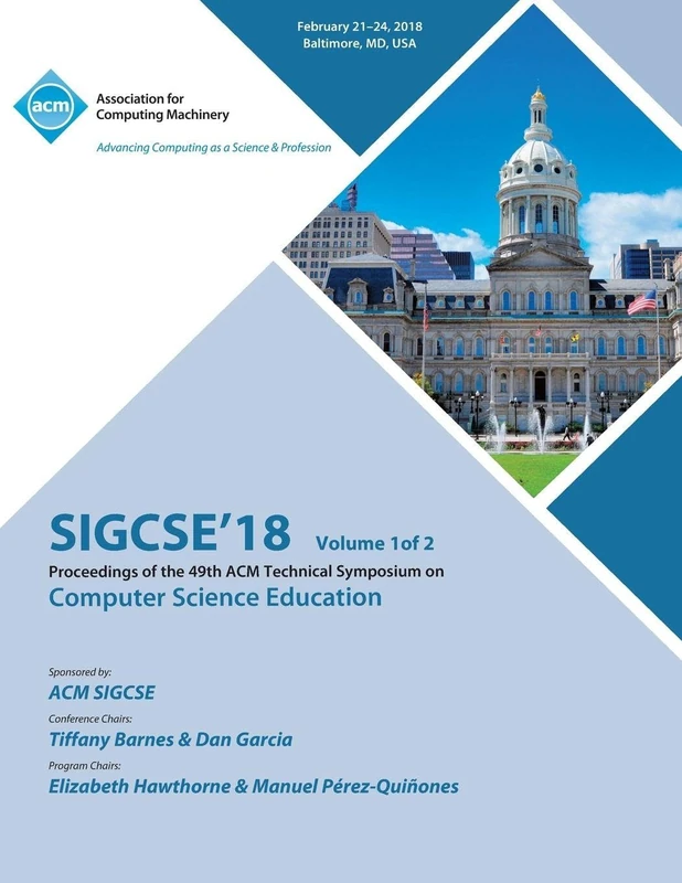 Sigcse '18: Proceedings of the 49th ACM Technical Symposium on Computer Science Education, Vol. 1