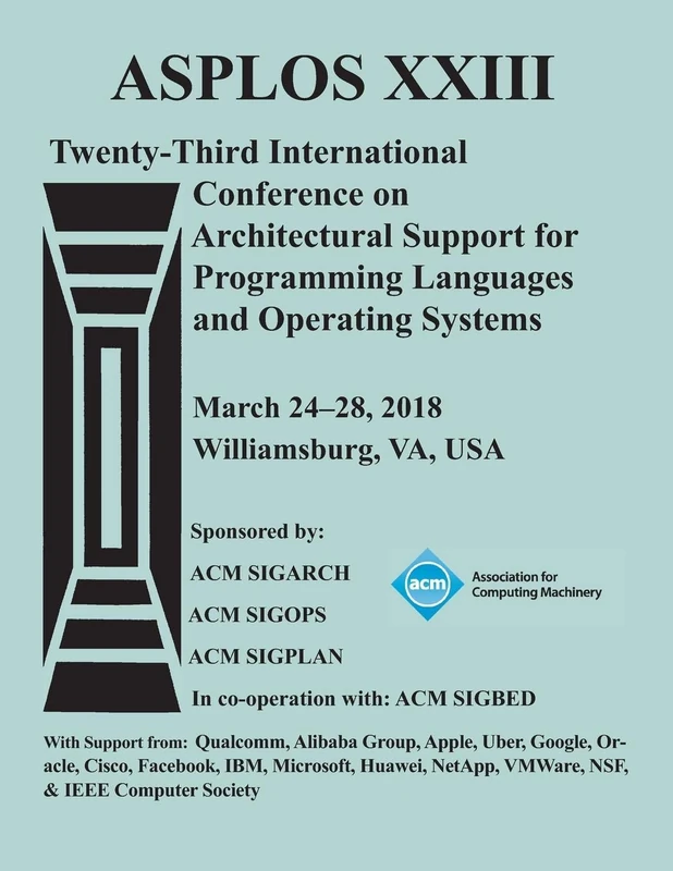 ACM Asplos '18 - Architectural Support Proceedings