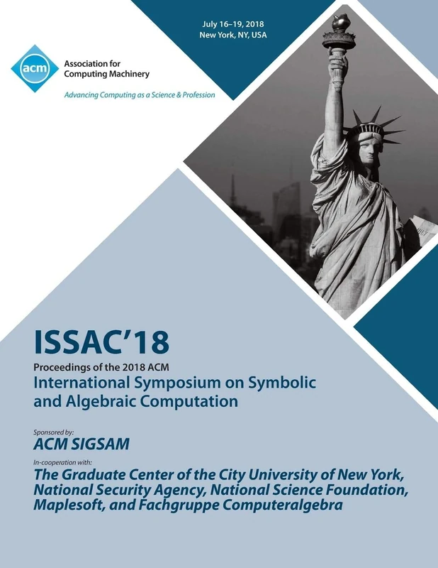 Issac '18: Proceedings of the 2018 ACM on International Symposium on Symbolic and Algebraic Computation