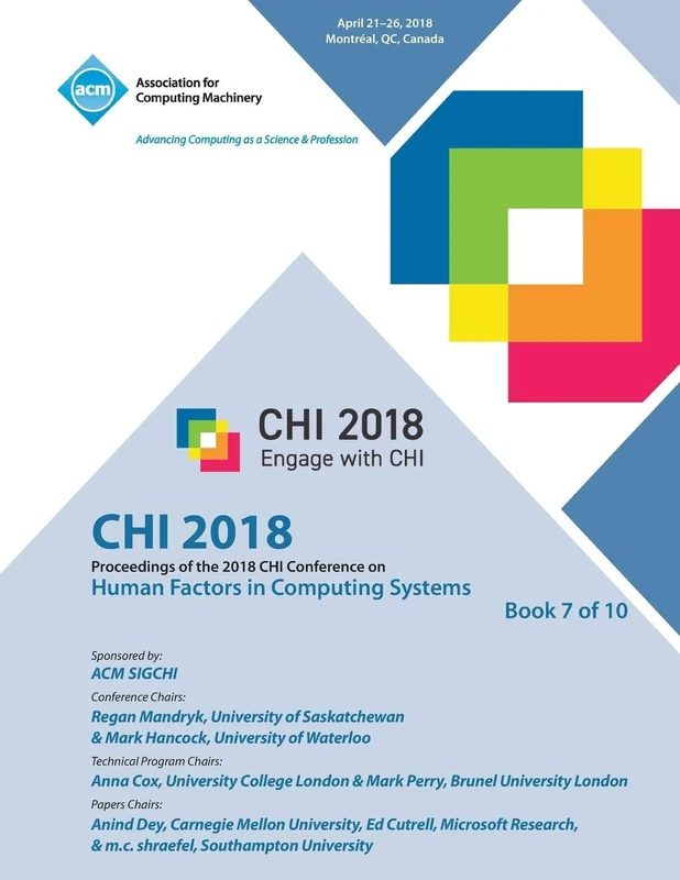 Chi '18: Proceedings of the 2018 CHI Conference on Human Factors in Computing Systems Vol 7