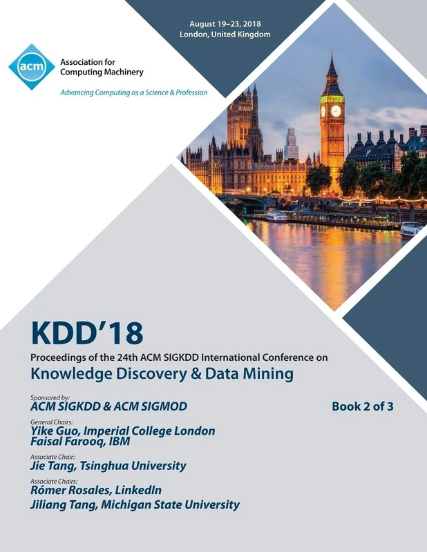 Kdd '18: Proceedings of the 24th ACM SIGKDD International Conference on Knowledge Discovery & Data Mining Vol 2