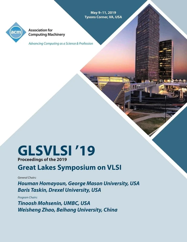 Glsvlsi '19: Proceedings of the 2019 Great Lakes Symposium on VLSI
