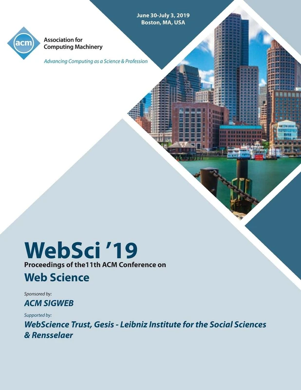 WebSci '19: Proceedings of the11th ACM Conference on Web Science