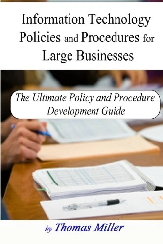 Information Technology Policies and Procedures for Large Businesses