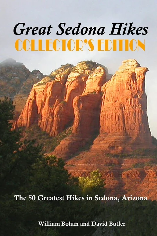 Great Sedona Hikes: The 50 Greatest Hikes in Sedona, Arizona