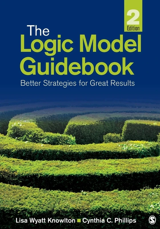 The Logic Model Guidebook: Better Strategies for Great Results - Image 1