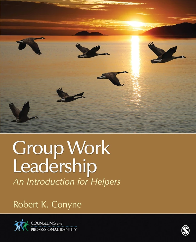 Group Work Leadership: An Introduction for Helpers (Counseling and Professional Identity)