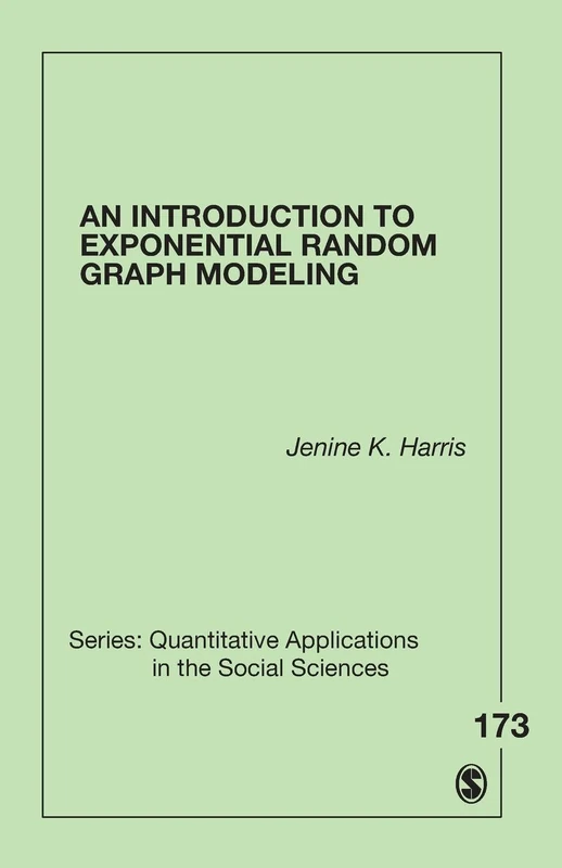 An Introduction to Exponential Random Graph Modeling: 173 (Quantitative Applications in the Social Sciences) - Image 1