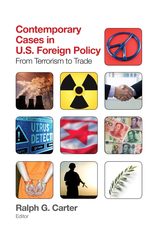 Contemporary Cases in U.S. Foreign Policy: From Terrorism to Trade