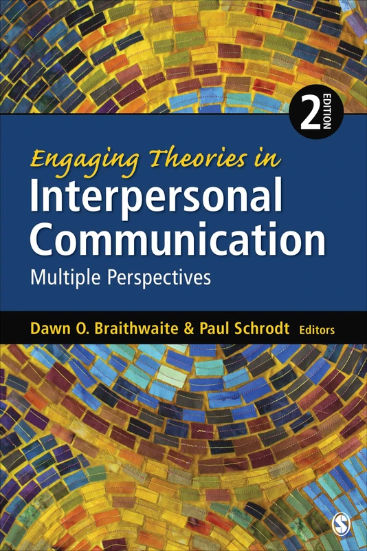 Sage Engaging Theories in Interpersonal Communication - 2nd Ed