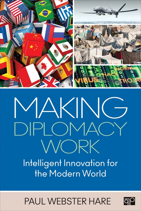 Making Diplomacy Work: Intelligent Innovation for the Modern World