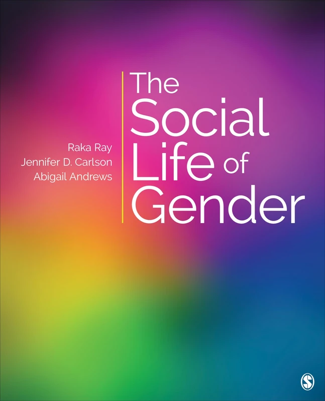 The Social Life of Gender (SAGE Sociological Essentials Series)
