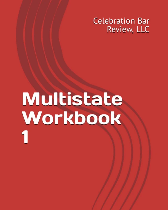 Multistate Workbook 1: Feb 1991 and 2006 MBE Exams