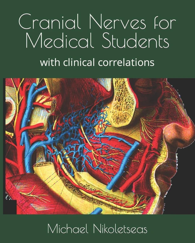 Cranial Nerves for Medical Students: with clinical correlations: 2 (The brain, anatomy and function)