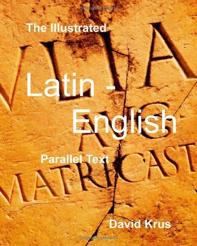 The Illustrated Latin-English Parallel Text