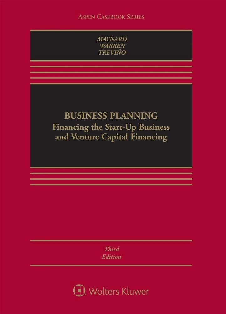 Business Planning: Financing the Start-Up Business and Venture Capital Financing (Aspen Casebook)