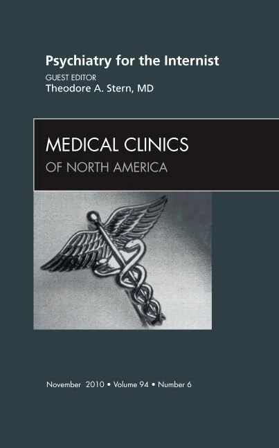 Psychiatry for the Internist, An Issue of Medical Clinics of North America (Volume 94-6) (The Clinics: Internal Medicine, Volume 94-6)