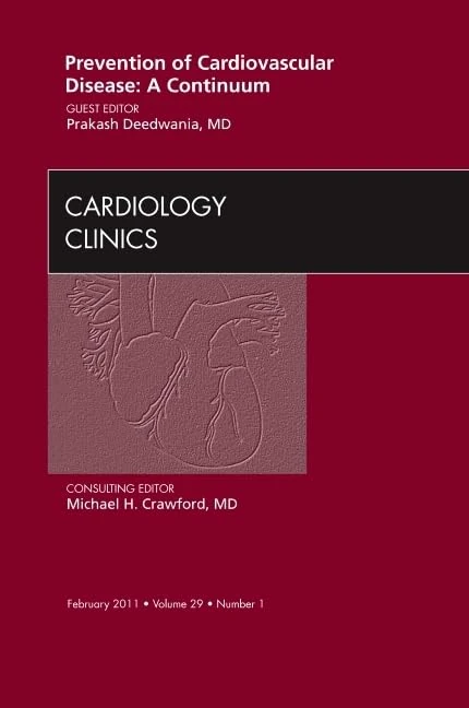 Prevention of Cardiovascular Disease: A Continuum, An Issue of Cardiology Clinics (Volume 29-1) (The Clinics: Internal Medicine, Volume 29-1)