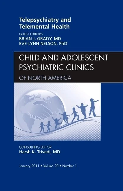 Telepsychiatry and Telemental Health, An Issue of Child and Adolescent Psychiatric Clinics of North America (Volume 20-1) (The Clinics: Internal Medicine, Volume 20-1)