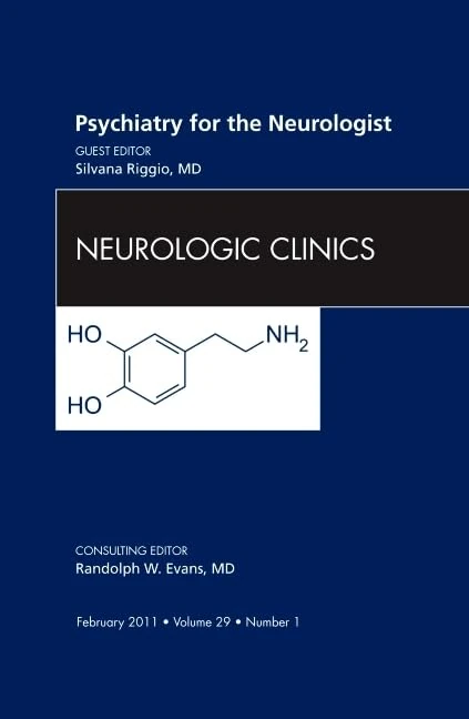 Psychiatry for the Neurologist, An Issue of Neurologic Clinics (Volume 29-1) (The Clinics: Internal Medicine, Volume 29-1)