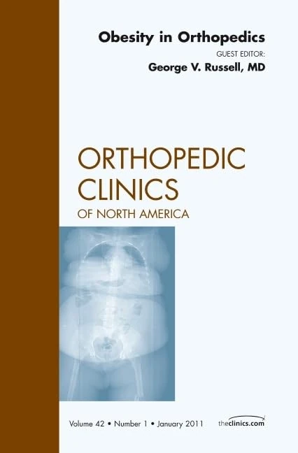 Obesity in Orthopedics, An Issue of Orthopedic Clinics (Volume 42-1) (The Clinics: Orthopedics, Volume 42-1)