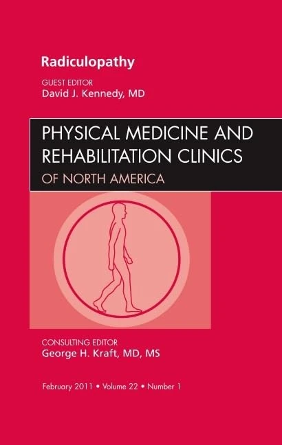Radiculopathy, An Issue of Physical Medicine and Rehabilitation Clinics (Volume 22-1) (The Clinics: Orthopedics, Volume 22-1)
