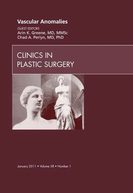 Vascular Anomalies, An Issue of Clinics in Plastic Surgery (Volume 38-1) (The Clinics: Surgery, Volume 38-1)