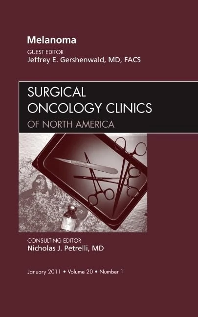 Melanoma, An Issue of Surgical Oncology Clinics (Volume 20-1) (The Clinics: Surgery, Volume 20-1)