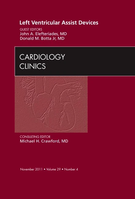 Left Ventricular Assist Devices, An Issue of Cardiology Clinics (Volume 29-4) (The Clinics: Internal Medicine, Volume 29-4)