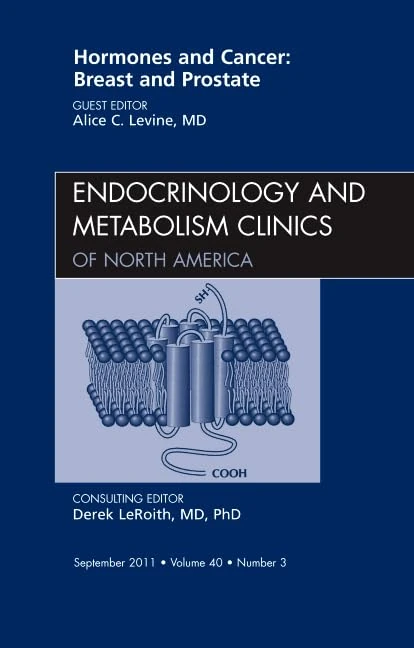 Hormones and Cancer: Breast and Prostate, An Issue of Endocrinology and Metabolism Clinics of North America (Volume 40-3) (The Clinics: Internal Medicine, Volume 40-3)