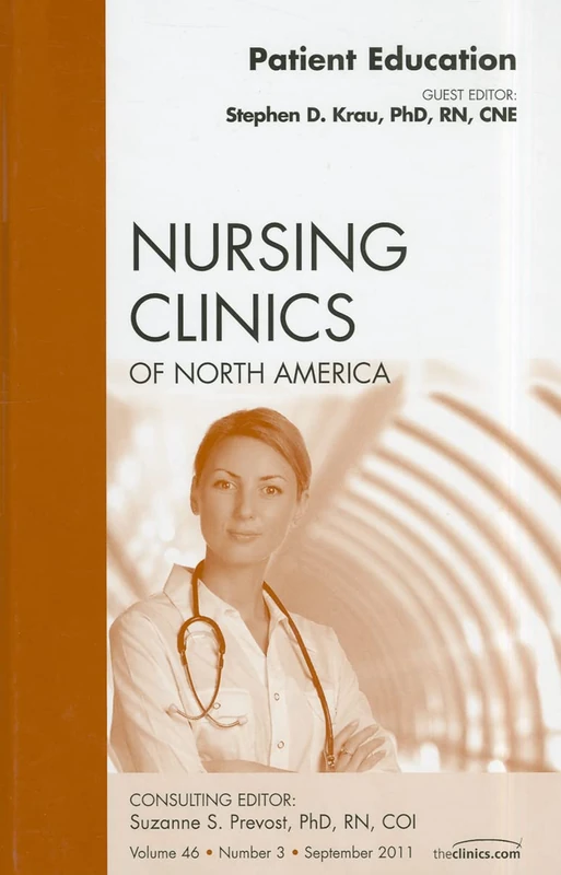 Patient Education, An Issue of Nursing Clinics (Volume 46-3) (The Clinics: Nursing, Volume 46-3)