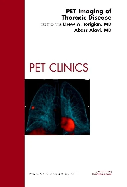 PET Imaging of Thoracic Disease, An Issue of PET Clinics (Volume 6-3) (The Clinics: Radiology, Volume 6-3)