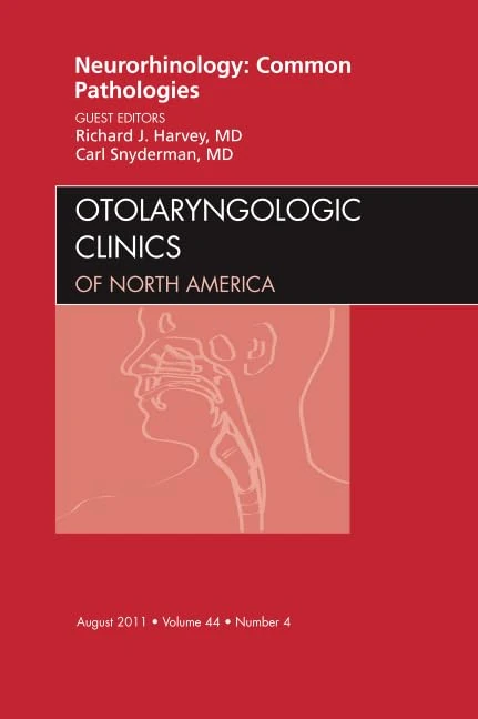 Neurorhinology: Common Pathologies , An Issue of Otolaryngologic Clinics (Volume 44-4) (The Clinics: Surgery, Volume 44-4)