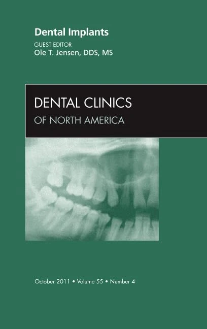 Dental Implants, An Issue of Dental Clinics (Volume 55-4) (The Clinics: Dentistry, Volume 55-4)