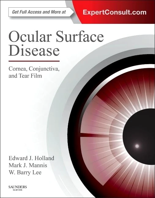 Ocular Surface Disease: Cornea, Conjunctiva and Tear Film: Expert Consult - Online and Print