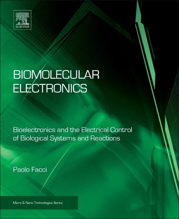 Biomolecular Electronics: Bioelectronics and the Electrical Control of Biological Systems and Reactions (Micro & Nano Technologies)