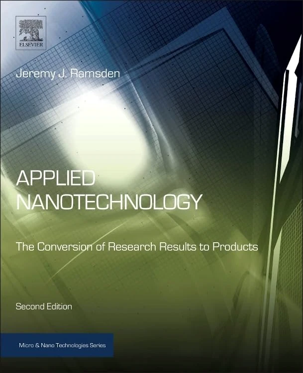Applied Nanotechnology: The Conversion of Research Results to Products (Micro and Nano Technologies)