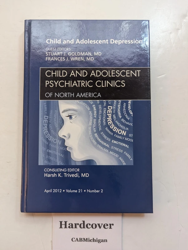 Child and Adolescent Depression, An Issue of Child and Adolescent Psychiatric Clinics of North America (Volume 21-2) (The Clinics: Internal Medicine, Volume 21-2)