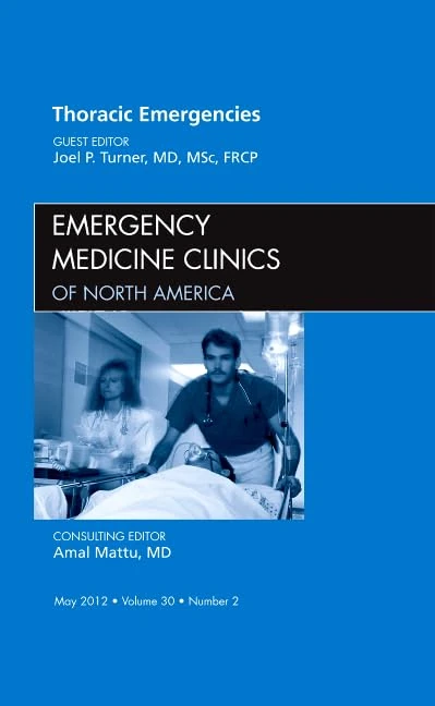 Thoracic Emergencies, An Issue of Emergency Medicine Clinics (Volume 30-2) (The Clinics: Internal Medicine, Volume 30-2)