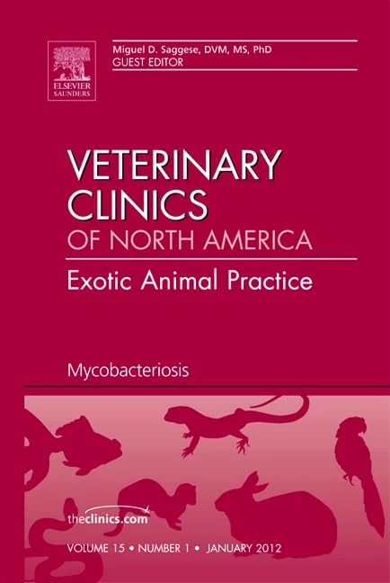 Mycobacteriosis, An Issue of Veterinary Clinics: Exotic Animal Practice (Volume 15-1) (The Clinics: Veterinary Medicine, Volume 15-1)