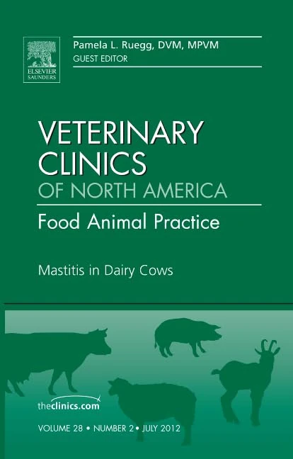 Mastitis in Dairy Cows, An Issue of Veterinary Clinics: Food Animal Practice (Volume 28-2) (The Clinics: Veterinary Medicine, Volume 28-2)