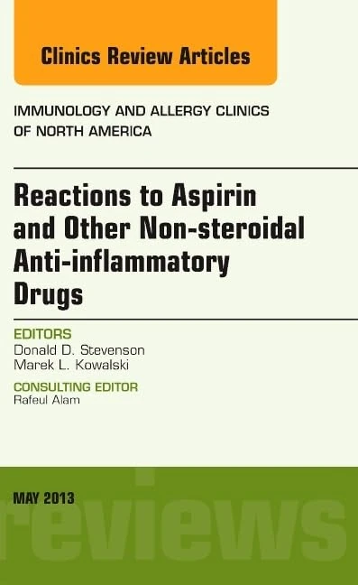 Reactions to Aspirin and Other Non-steroidal Anti-inflammatory Drugs , An Issue of Immunology and Allergy Clinics (Volume 33-2) (The Clinics: Internal Medicine, Volume 33-2) - Image 1