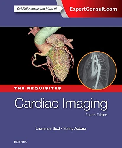 Cardiac Imaging: The Requisites (Requisites in Radiology)