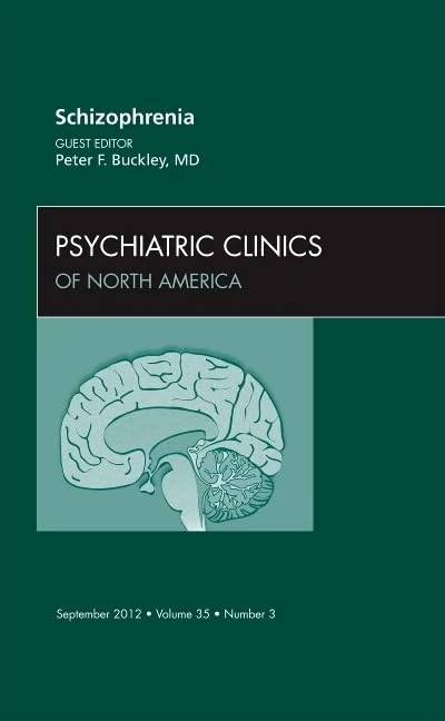 Schizophrenia, An Issue of Psychiatric Clinics (Volume 35-3) (The Clinics: Internal Medicine, Volume 35-3)