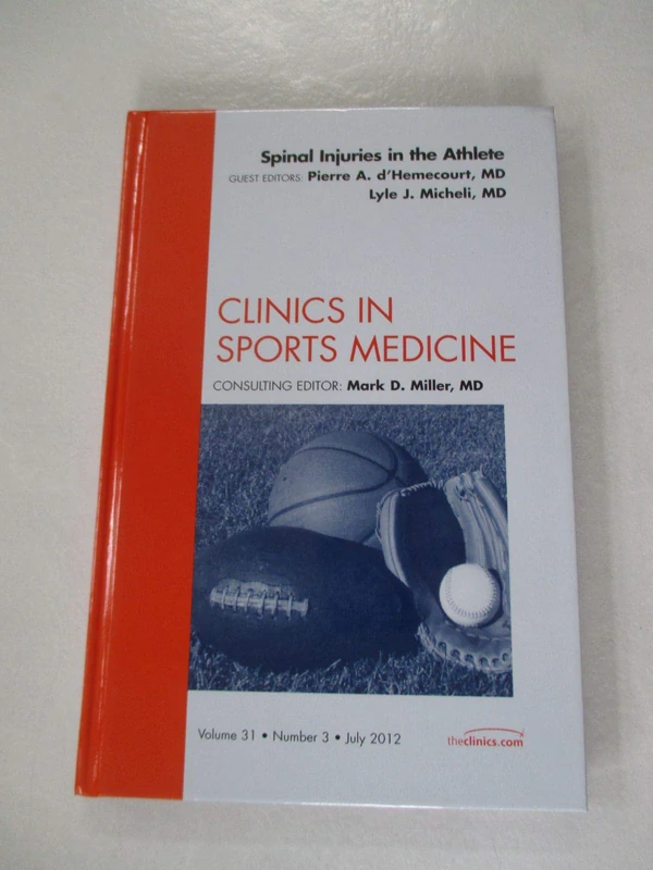 Spinal Injuries in the Athlete, An Issue of Clinics in Sports Medicine (Volume 31-3) (The Clinics: Orthopedics, Volume 31-3)