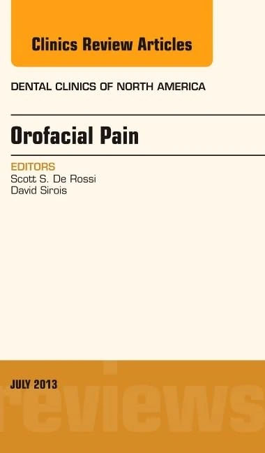 Orofacial Pain, An Issue of Dental Clinics (Volume 57-3) (The Clinics: Dentistry, Volume 57-3) - Image 1