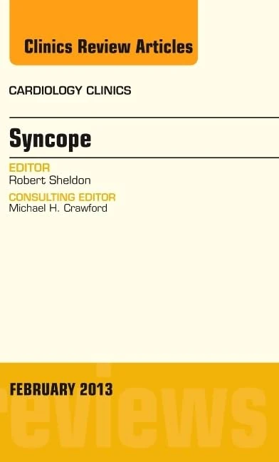 Syncope, An Issue of Cardiology Clinics (Volume 31-1) (The Clinics: Internal Medicine, Volume 31-1)